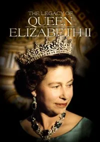     The Legacy of Queen Elizabeth II